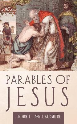 Parables of Jesus(English, Hardcover, McLaughlin John)