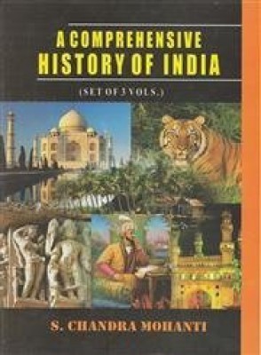 A Comprehensive History of India (Set of 3 Volumes)(Hardcover, S. Chandra Mohanti)