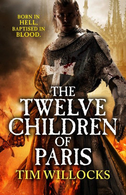 The Twelve Children of Paris(English, Paperback, Willocks Tim)