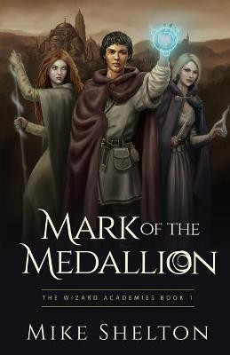 Mark of the Medallion(English, Paperback, Shelton Mike)