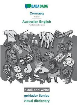 BABADADA black-and-white, Cymraeg - Australian English, geiriadur lluniau - visual dictionary(Welsh, Paperback, Babadada Gmbh)