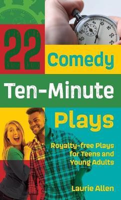 22 Comedy Ten-Minute Plays(English, Hardcover, Allen Laurie)