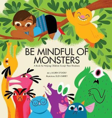 Be Mindful of Monsters(English, Hardcover, Stockly Lauren)