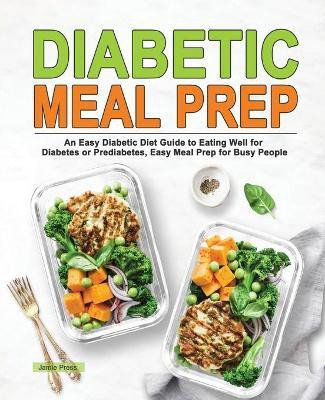 Diabetic Meal Prep(English, Paperback, Press Jamie)