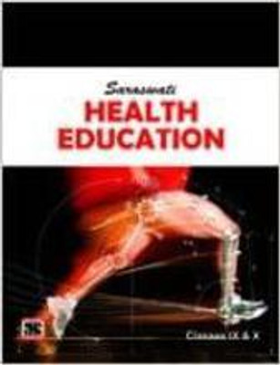 SARASWATI HEALTH EDUCTION CLASSES IX & X(Paperback, DR.V.K.SHARMA)