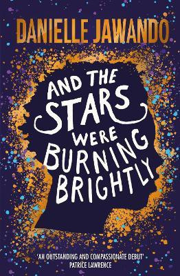 And the Stars Were Burning Brightly(English, Paperback, Jawando Danielle)