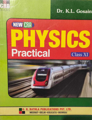 New Era Physics Practical Class - Xi(Paperback, DR.K.L. GOSAIN)