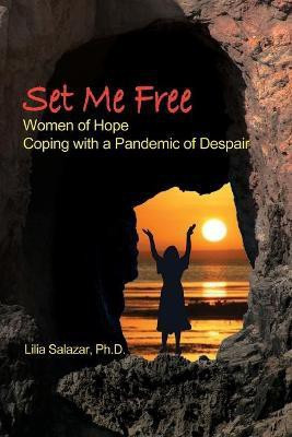 Set Me Free(English, Paperback, Salazar Lilia PH D)