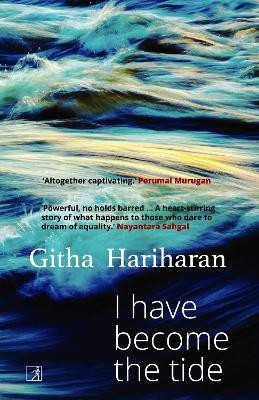 I Have Become The Tide(English, Paperback, Hariharan Githa)
