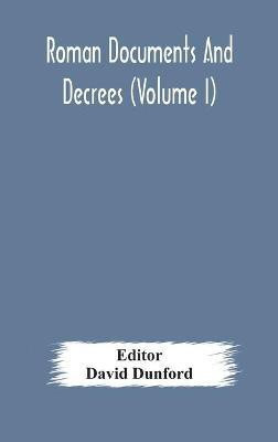 Roman documents and decrees (Volume I)(English, Hardcover, unknown)
