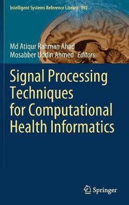 Signal Processing Techniques for Computational Health Informatics(English, Hardcover, unknown)