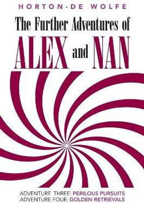 The Further Adventures of Alex and Nan(English, Paperback, Horton - de Wolfe)