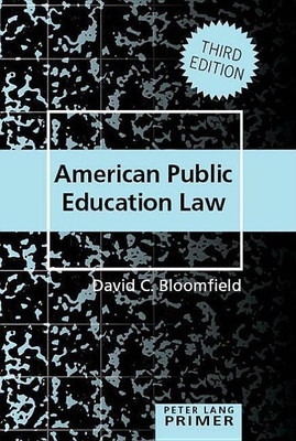 American Public Education Law Primer(English, Paperback, Bloomfield David C.)