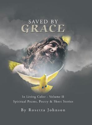 Saved by Grace(English, Hardcover, Johnson Rosetta)
