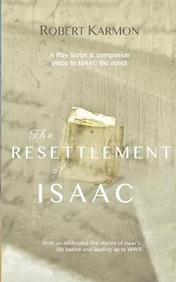 The Resettlement of Isaac(English, Paperback, Karmon Robert)