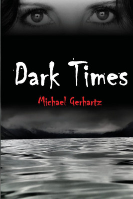Dark Times(English, Paperback, Gerhartz Michael)