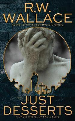 Just Desserts(English, Paperback, Wallace R W)