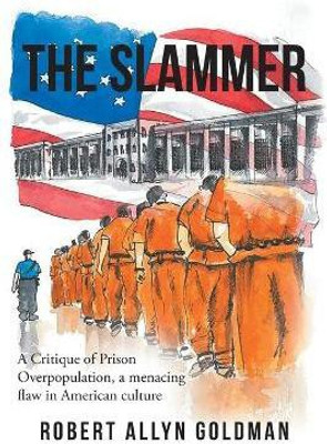 The Slammer(English, Paperback, Goldman Robert Allyn)