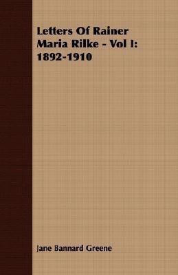 Letters Of Rainer Maria Rilke - Vol I(English, Paperback, Bannard Greene Jane)