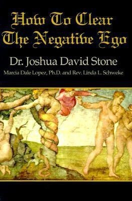 How to Clear the Negative Ego(English, Paperback, Stone Joshua David Dr PH.D.)