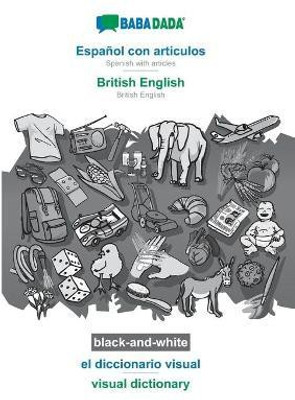 BABADADA black-and-white, Espanol con articulos - British English, el diccionario visual - visual dictionary(Spanish, Paperback, Babadada Gmbh)