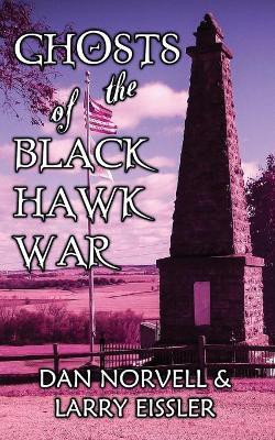 Ghosts of the Black Hawk War(English, Paperback, Norvell Dan)