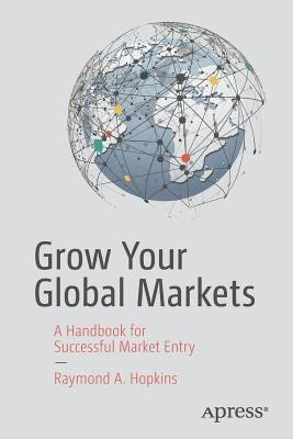 Grow Your Global Markets(English, Paperback, Hopkins Raymond A.)