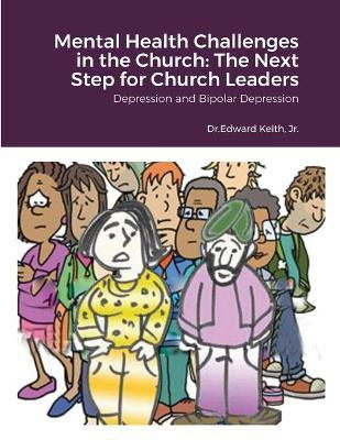 Mental Health Challenges in the Church(English, Paperback, Keith Edward Jr)