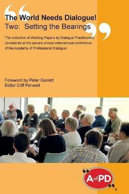 The World Needs Dialogue! Two--Setting the Bearings(English, Hardcover, unknown)