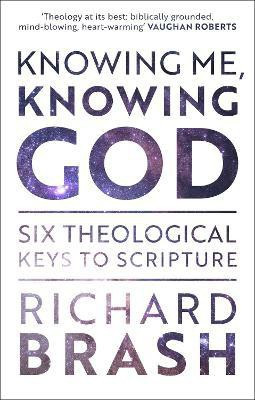 Knowing Me, Knowing God(English, Paperback, Brash Richard)