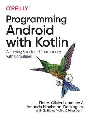 Programming Android with Kotlin(English, Paperback, Laurence Pierre-Olivier)