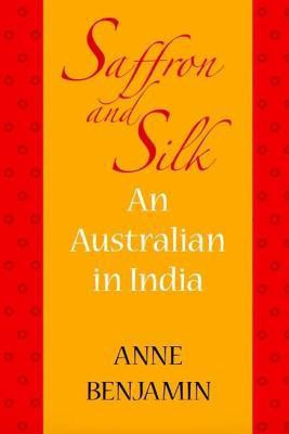 Saffron and Silk(English, Paperback, Benjamin Anne)