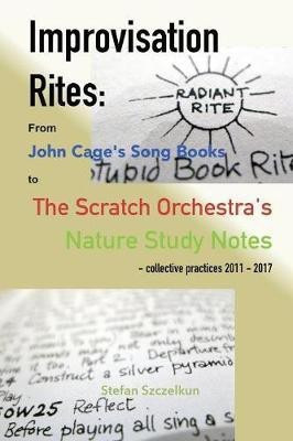 Improvisation Rites(English, Paperback, Szczelkun Stefan)