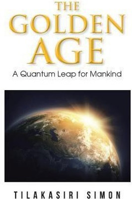 The Golden Age(English, Paperback, Simon Tilakasiri)