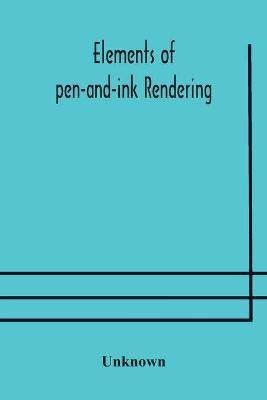 Elements of pen-and-ink rendering(English, Paperback, unknown)