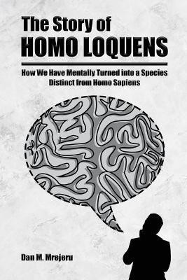 The Story of Homo Loquens(English, Paperback, Mrejeru Dan M)