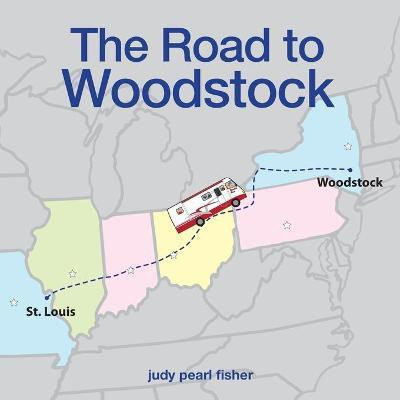 The Road to Woodstock(English, Paperback, Fisher Judy Pearl)
