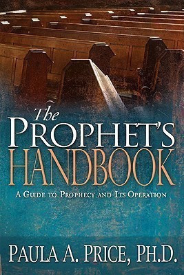 The Prophet's Handbook  - A Guide to Prophecy and Its Operation(English, Paperback, Price Paula A.)