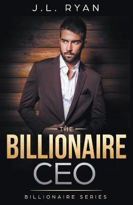 The Billionaire CEO(English, Paperback, Ryan J L)
