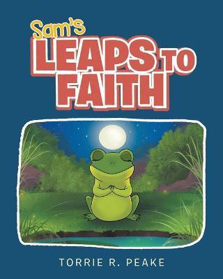 Sam's Leaps to Faith(English, Paperback, Peake Torrie R)
