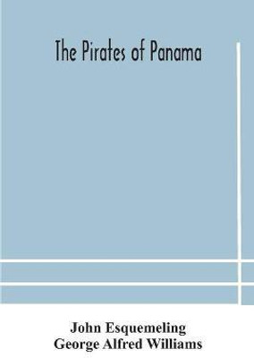The pirates of Panama(English, Paperback, Esquemeling John)