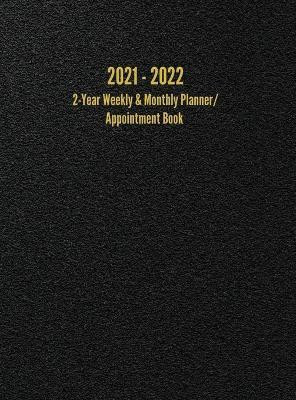 2021 - 2022 2-Year Weekly & Monthly Planner/Appointment Book(English, Hardcover, Anderson I S)