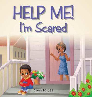 Help Me! I'm Scared(English, Hardcover, Lee Connita)