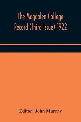 The Magdalen College Record (Third Issue) 1922(English, Paperback, unknown)