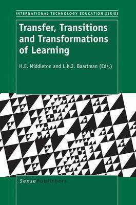 Transfer, Transitions and Transformations of Learning(English, Electronic book text, unknown)