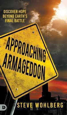 Approaching Armageddon(English, Hardcover, Wohlberg Steve)