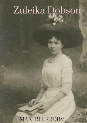 Zuleika Dobson(English, Paperback, Beerbohm Max)
