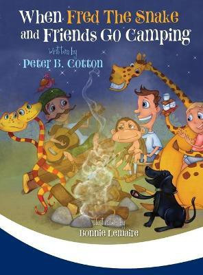When Fred the Snake and Friends Go Camping(English, Hardcover, Cotton Peter B)