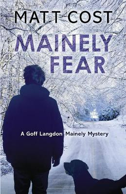 Mainely Fear(English, Paperback, Cost Matt)