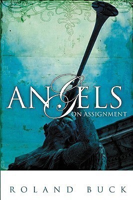 Angels on Assignment(English, Paperback, Buck Ronald)